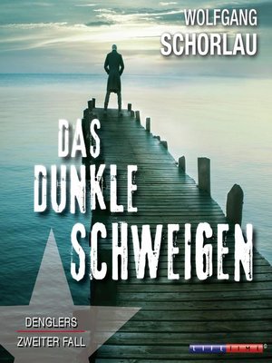 cover image of Das dunkle Schweigen--Denglers zweiter Fall (Gekürzt)